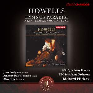 Howells: Hymnus Paradisis & A Kent Yeoman's Wooing Song