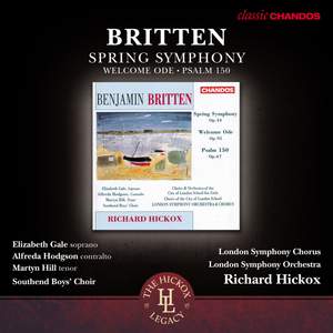 Britten: Spring Symphony, Welcome Ode & Psalm 150