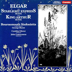 Elgar: Starlight Express & King Arthur Suite