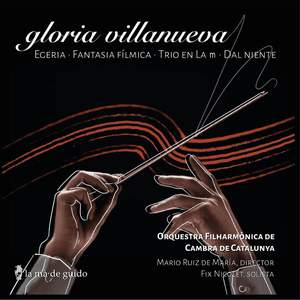 Gloria Villanueva: Egeria, Fantasia Fílmica, Trio, Dal Niente