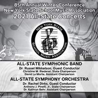 New York State School Music Association: 2021 All-State Concerts - All-State Symphonic Band & All-State Symphony Orchestra (Live)