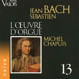 J. S. Bach: L'œuvre d'orgue, Vol. 13