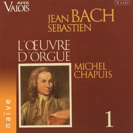 Bach: L'œuvre pour orgue, Vol. 1