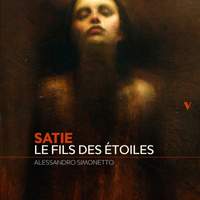 Satie: Le Fils des étoiles