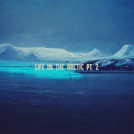 Life on the Arctic Pt. 2