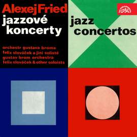 Alexej Fried: Jazzové koncerty