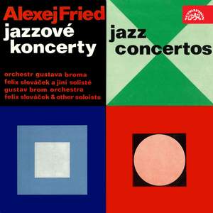 Alexej Fried: Jazzové koncerty