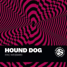 Hound Dog: A Song by BigMama Thornton and Interpreted by Elvis Presley and Others