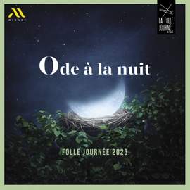 Ode à La Nuit - Folle Journée 2023