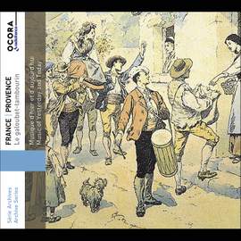France-Provence - Le Galoubet-Tambourin, Musique d'Hier Et d'Aujourd'hui