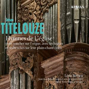 Titelouze: Hymnes de l'Eglise Pour Toucher Sur l'Orgue