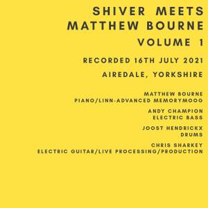 Shiver Meets Matthew Bourne Volume 1