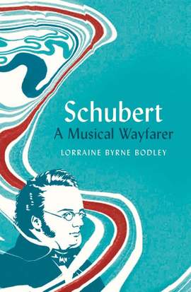 Schubert: A Musical Wayfarer