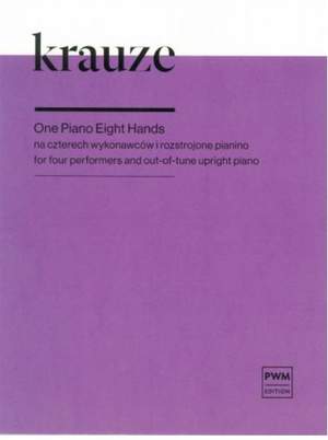 Krauze, Z: One Piano Eight Hands
