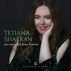 Tetiana Shafran - Piano Works By Ravel, Chopin, Tchaikovsky