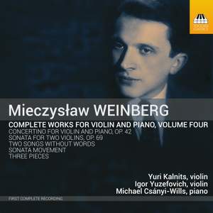 Weinberg: Complete Works For Violin and Piano, Vol. 4