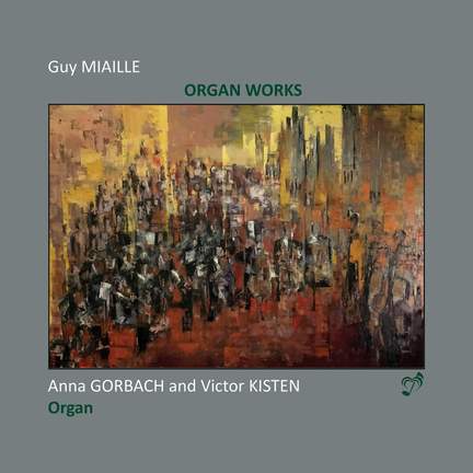 Guy Miaille: Organ Works