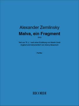 Alexander von Zemlinsky: Malva, ein Fragment
