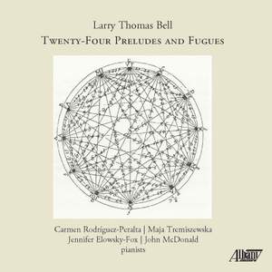Larry Bell: 24 Preludes and Fugues