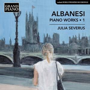 Carlo Albanesi: Piano Works Vol. 1