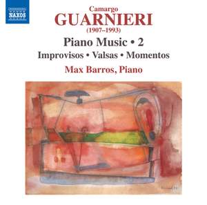 Camargo Guarnieri: Piano Music Vol. 2 - Improvisos; Valsas; Momentos