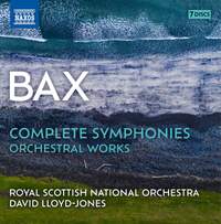 Arnold Bax: Complete Symphonies and Other Orchestral Works