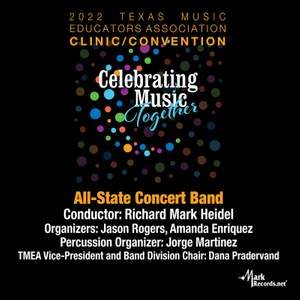 2022 Texas Music Educators Association: Texas All-State Concert Band (Live)