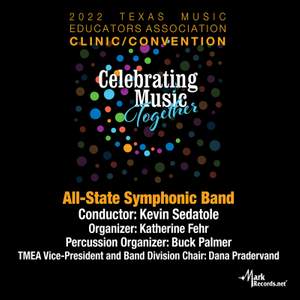 2022 Texas Music Educators Association: Texas All-State Symphonic Band (Live)