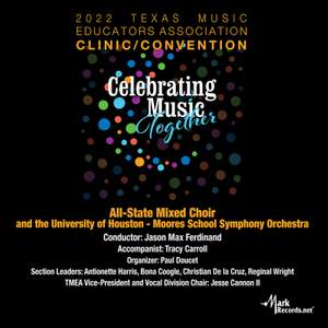 2022 Texas Music Educators Association: Texas All-State Mixed Choir (Live)