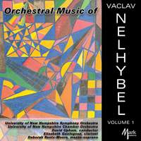Orchestral Music of Vaclav Nelhybel, Vol. 1