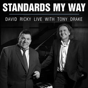 Standards My Way - David Ricky Live with Tony Drake