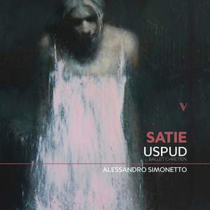 Satie: Uspud 'Ballet chrétien'