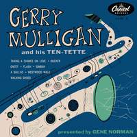 Gerry Mulligan And His Ten-Tette