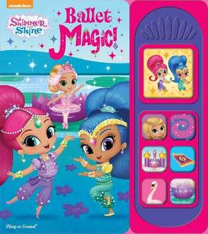 Nickelodeon Shimmer and Shine: Ballet Magic! Sound Book