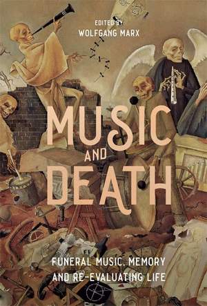 Music and Death: Funeral Music, Memory and Re-Evaluating Life