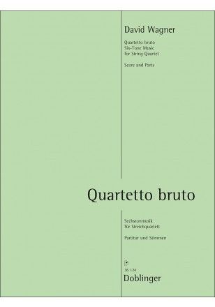 Wagner, D: Quartetto bruto