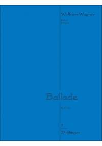 Wagner, W: Ballade