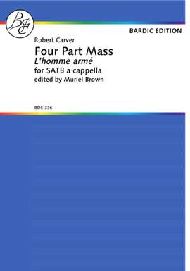 Robert Carver: Four Part Mass L'Homme Arme
