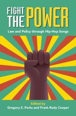 Fight the Power: Law and Policy through Hip-Hop Songs