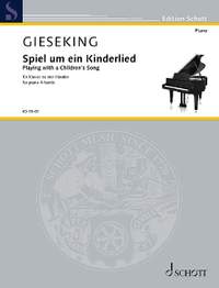 Gieseking, W: Playing with a children's song