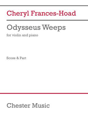 Cheryl Frances-Hoad: Odysseus Weeps