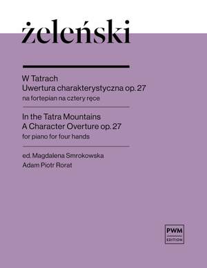 Wladyslaw Zelenski: In The Tatra Mountains. A Character Overture op.27