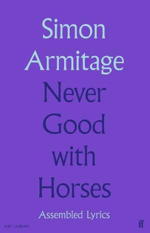 Never Good with Horses: Assembled Lyrics