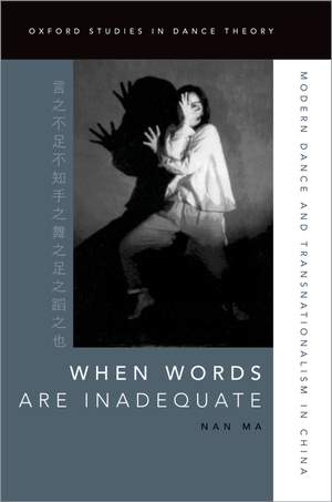 When Words Are Inadequate: Modern Dance and Transnationalism in China