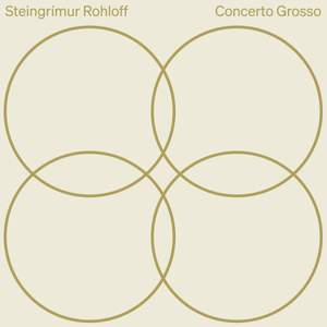 Rohloff: Concerto Grosso for 4 Soloists & Orchestra