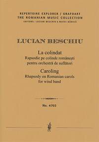 Beschiu, Lucian: Caroling, Rhapsody on Romanian Carols (La colindat, Rapsodie pe colinde românești)