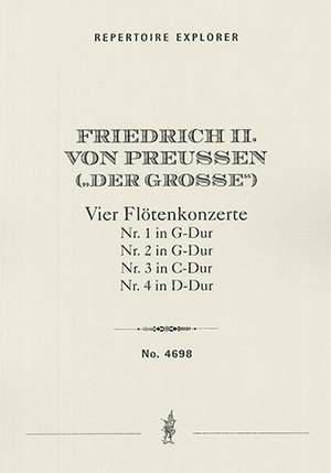Friedrich der Grosse (Friedrich II. von Preußen): Vier Flötenkonzerte, Nr. 1 – 4