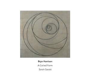 Bryn Harrison: A Coiled Form