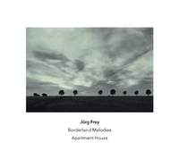 Jurg Frey: Borderland Melodies