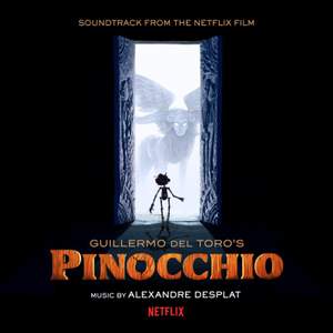 Guillermo Del Toro's Pinocchio (soundtrack From the Netflix Film)